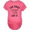 Maternity The Baby Made Me Eat It Funny Announcement Graphic Pregnancy T Shirt(Heather Pink)