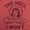 Wicked Womens T Shirts Funny Womens Tees with Witches and More Sarcastic Tees for Ladies(Heather Red – Hell I Wont)