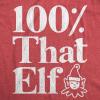 Womens 100% That Elf T Shirt Funny Christmas Party Santas Helper Graphic Novelty Tee(Heather Red)