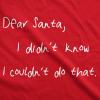 Womens Dear Santa I Didn’t Know I Couldn’t Do That Funny Christmas T Shirt(Red)