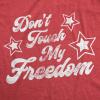 Womens Don’t Touch My Freedom T Shirt Funny 4th of July USA Merica Novelty Party Tee(Heather Red)