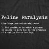 Womens Feline Paralysis T Shirt Funny Cat Lover Cute Pet Kitty Crazy Cat Lady Tee(Heather Black)