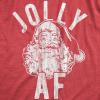Womens Jolly AF T Shirt Funny Santa Claus Christmas Party Sarcastic Graphic Novelty Tee(Heather Red)