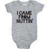 Crazy Dog T-Shirts Creeper I Came From Nuttin Baby Bodysuit Funny Sarcastic Romper