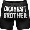 Crazy Dog T-Shirts Mens Okayest Brother Boxer Briefs Funny Sarcastic Family Graphic Novelty Underwear(Black)