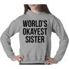 Crazy Dog T-Shirts World’s Okayest Sister Hoodie Funny Siblings Sweatshirt for Sisters(Light Heather Grey)