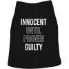 Funny Dog Shirt – Innocent Until Proven Guilty Graphic Tee – Lightweight Cotton Pet Apparel for Puppies – Sarcastic Dog Outfit Holiday or Everyday Wear Black, S(XL)