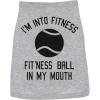 Im Into Fitness Ball in My Mouth Dog Shirt – Funny Pet T-Shirt Lightweight Soft Cotton Tee for Dogs Small Medium Large Breeds – Cute Print Girl or Boy Puppy Gift for Summer Wear Grey, XXL(Small)