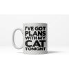 I’ve Got Plans With My Cat Tonight Funny Crazy Cat Lover Ceramic Coffee Drinking Mug – 11oz