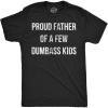 Mens Proud Father of A Few Dumbass Kids T Shirt Funny Parenting Fathers Day Tee(Heather Black)