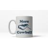 More Cowbell Funny Comedy Sketch TV Show Ceramic Coffee Drinking Mug (White) – 11oz