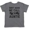 Toddler Don’t Make Me Call My Auntie T Shirt Funny Family Aunt Tee(Dark Heather Grey)