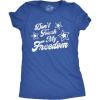 Womens Don’t Touch My Freedom T Shirt Funny 4th of July USA Merica Novelty Party Tee(Heather Royal)