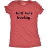 Womens Hell was Boring T Shirt Funny Halloween Party Devil Satan Graphic Novelty Tee(Heather Red)
