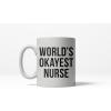 Worlds Okayest Nurse Funny Doctor Hospitcal Career Ceramic Coffee Drinking Mug 11oz Cup