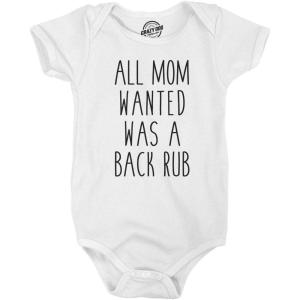 Crazy Dog T-Shirts All Mom Wanted Was a Back Rub Romper Funny Mommy Baby Creeper Bodysuit