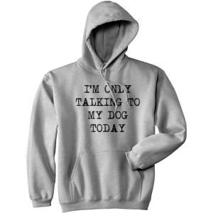 Funny Dog Joke Hoodies Cool Novelty Sweatshirts for Pet Owners and Dog Lovers(Heather Grey – Only Talking)