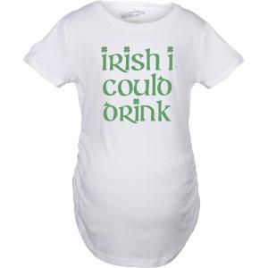 Maternity Irish I Could Drink Funny Saint Patricks Day Pregnancy Baby Bump Shirt(White)