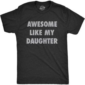 Mens Awesome Like My Daughter T Shirt Funny Fathers Day Awesome Dad Graphic Tee(Heather Black)