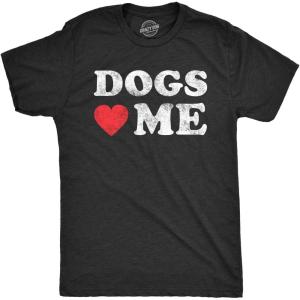 Mens Dogs Love Me T Shirt Funny Pet Owner Sarcastic Dog Dad New Puppy Tee(Heather Black)