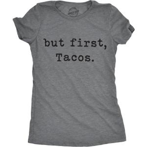 Womens But First Tacos T Shirt Funny Burrito Tee for Ladies(Dark Heather Grey – First Tacos)