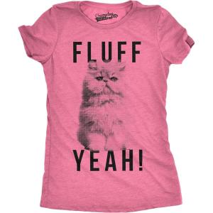 Womens Fluff Yeah T Shirt Funny Kitty Cat Animal Lover Tee for Ladies(Heather Pink)