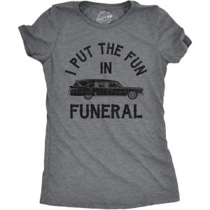 Womens I Put The Fun in Funeral T Shirt Funny Dead Halloween Tee(Dark Heather Grey)