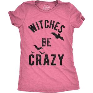 Womens Witches Be Crazy T Shirt Funny Party Tee for Ladies(Heather Pink)