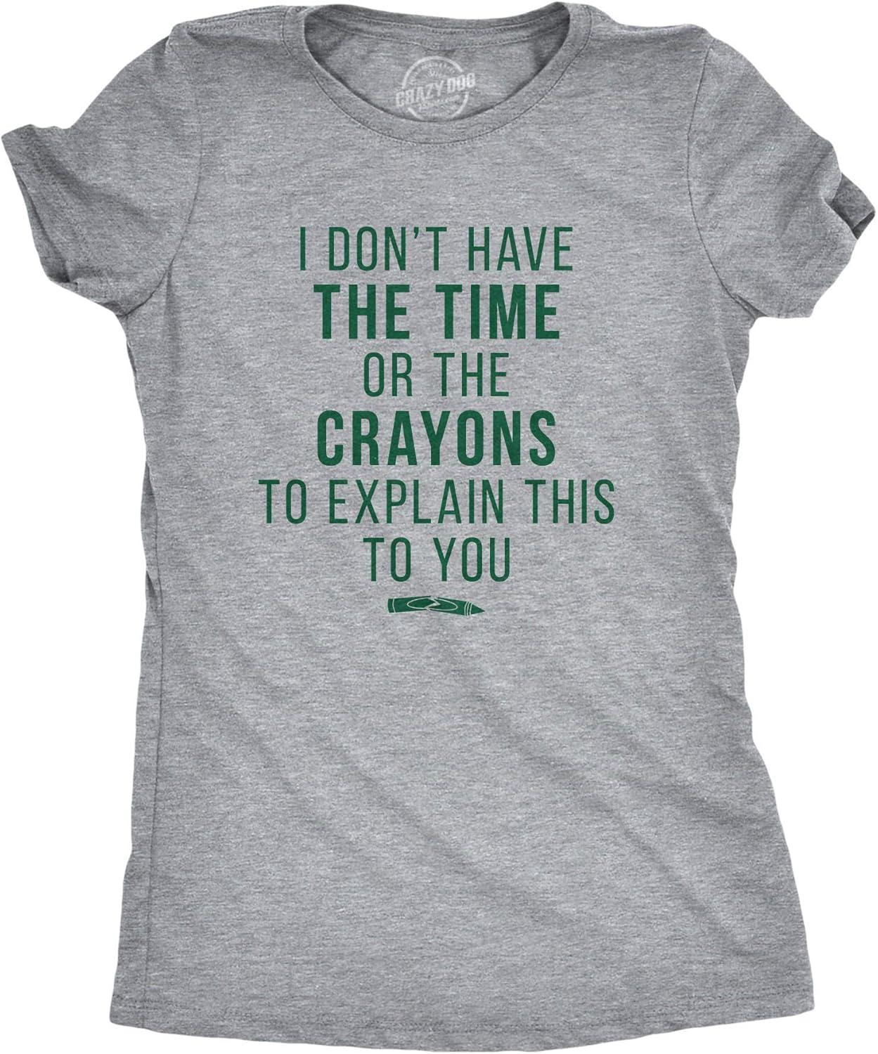 imageCrazy Dog I Dont Have The Time Or The Crayons to Explain This to You Funny Sarcastic ShirtLight Heather Grey