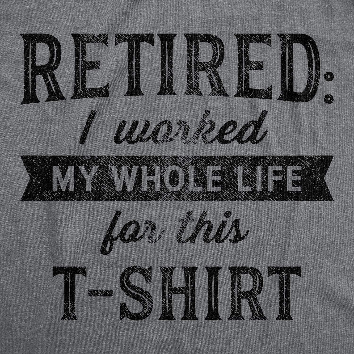 imageFunny Retirement T Shirts for Men Sarcastic Tees for Retirement Party Seniors and Retired GuysDark Heather Grey Whole Life