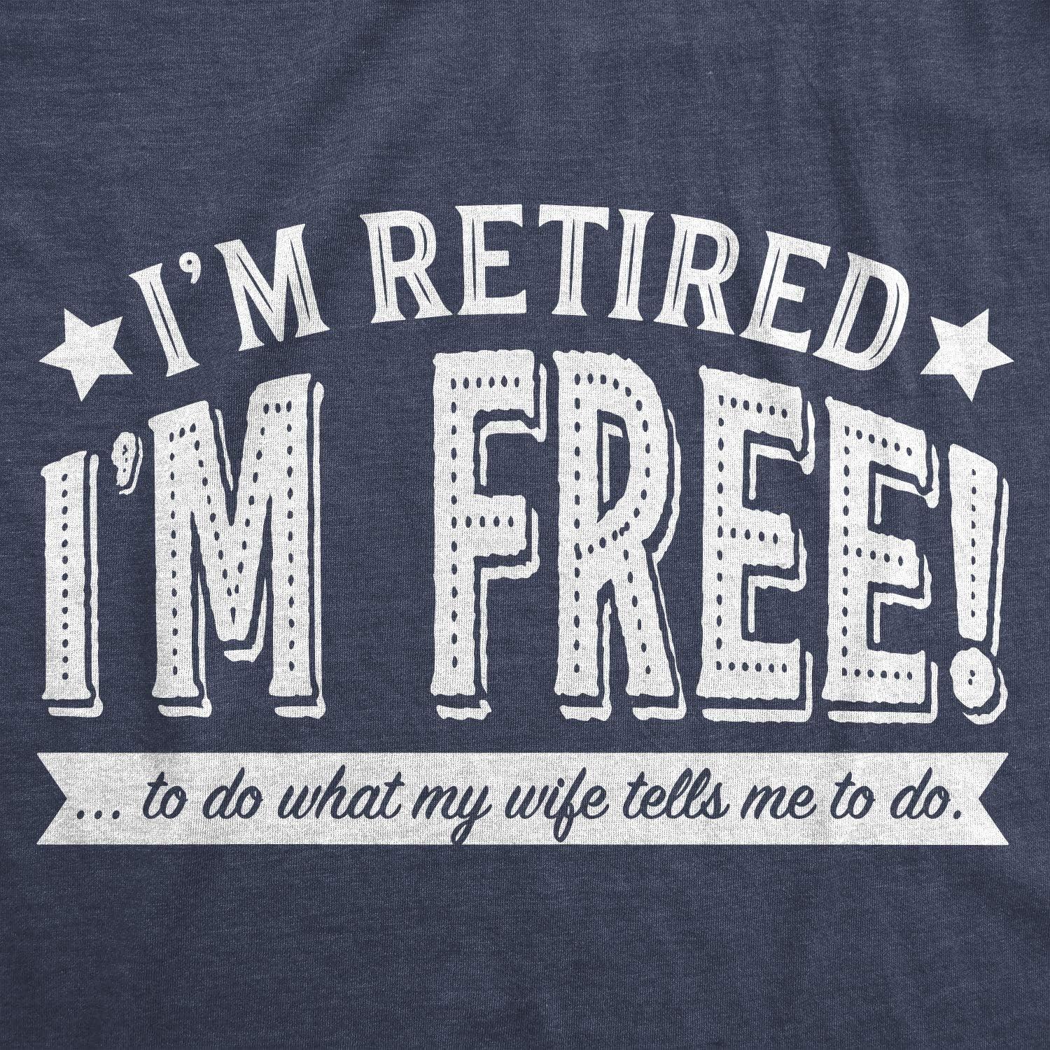 imageFunny Retirement T Shirts for Men Sarcastic Tees for Retirement Party Seniors and Retired GuysHeather Navy Free Wife