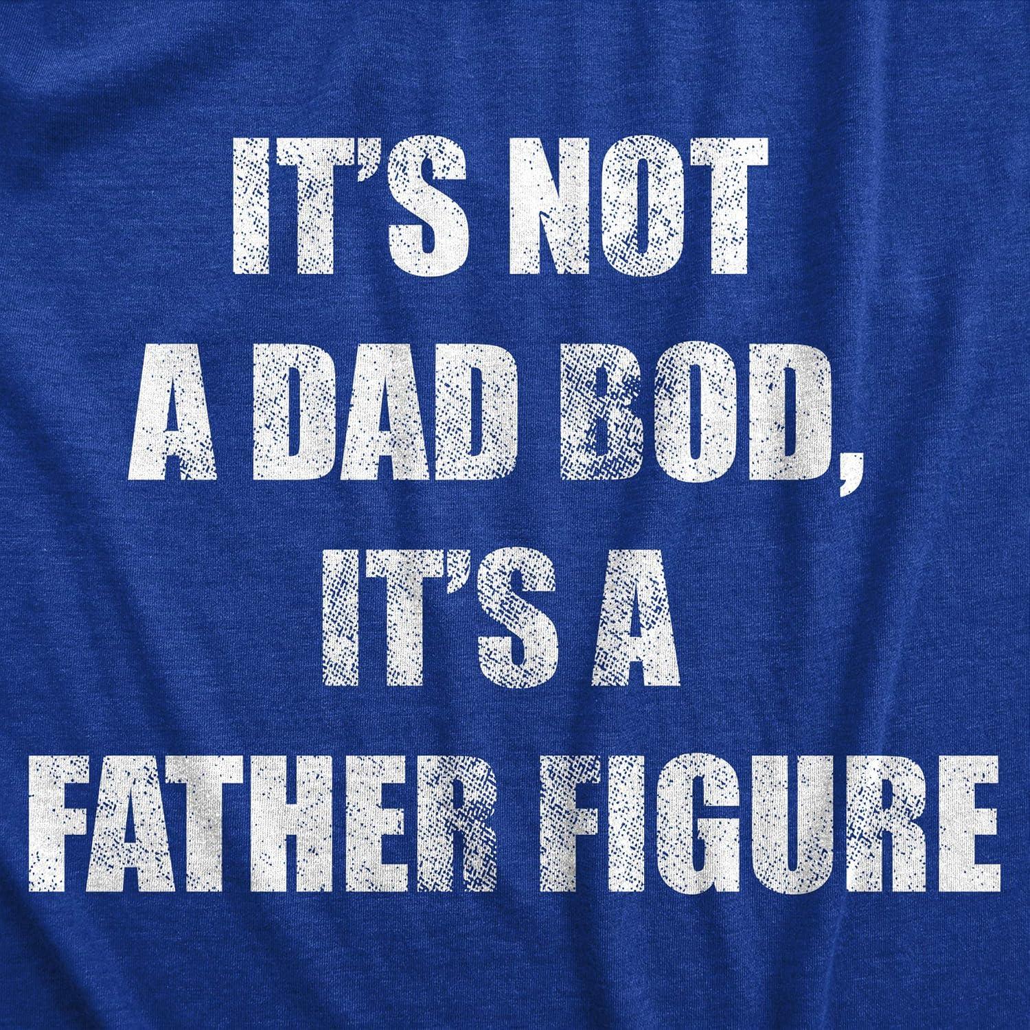 imageMens Its Not A Dad BOD Its A Father Figure T Shirt Funny Fathers Day Novelty TeeHeather Royal