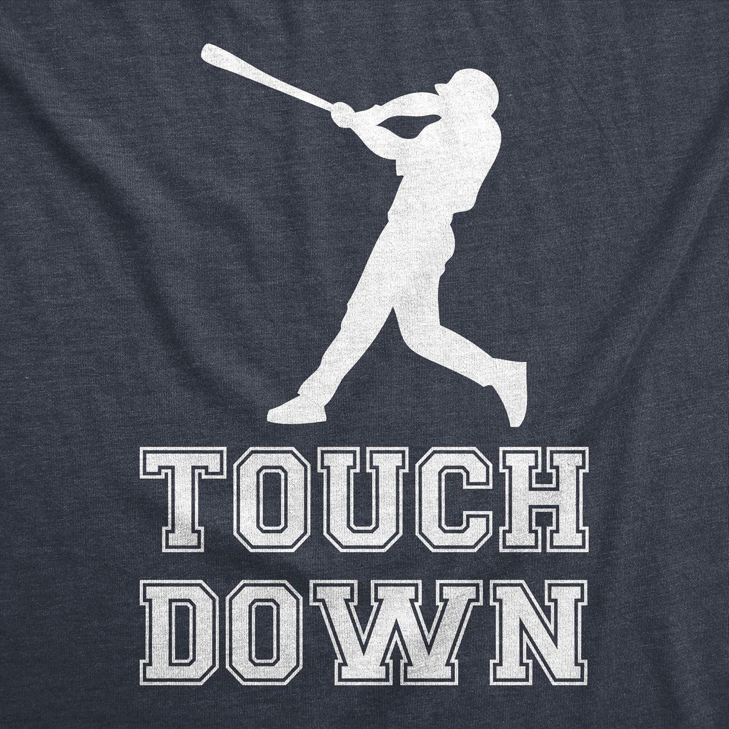 imageMens Touch Down Funny Mocking Sarcastic Baseball Player Sports TeeHeather Navy