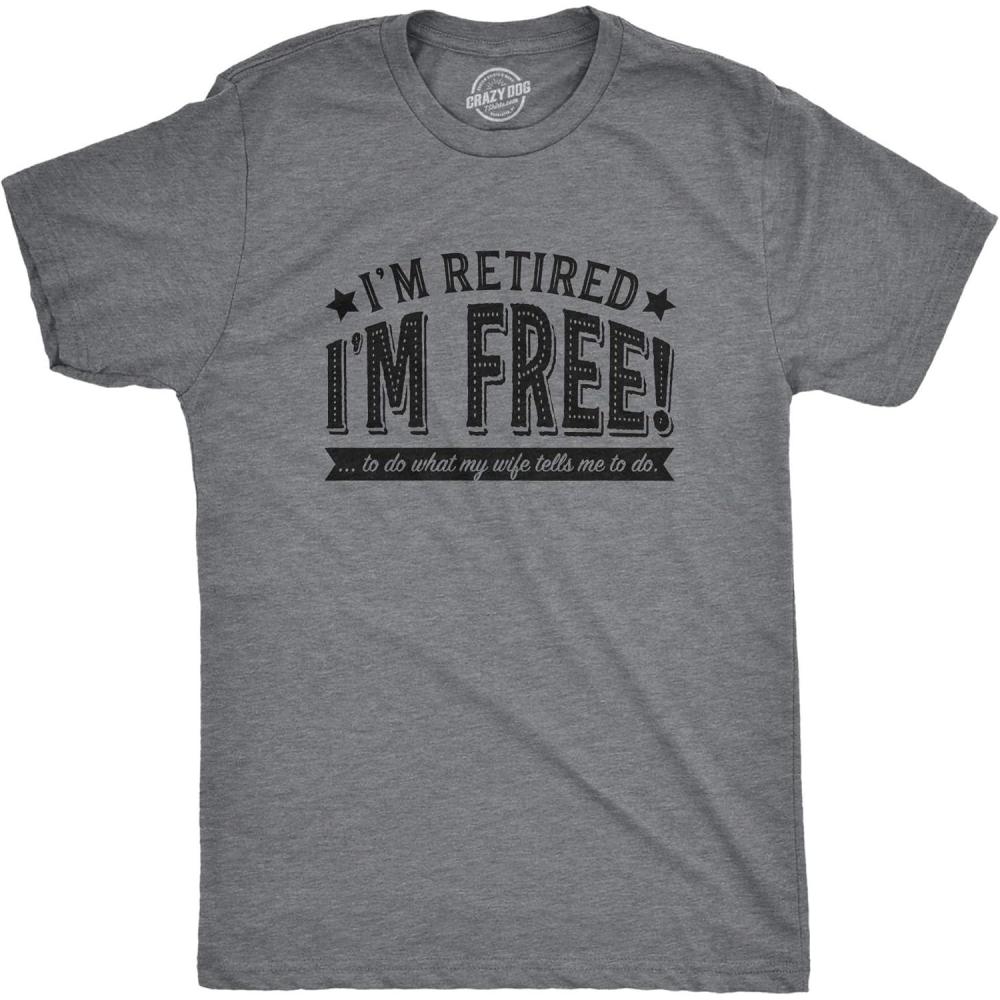imageFunny Retirement T Shirts for Men Sarcastic Tees for Retirement Party Seniors and Retired GuysDark Heather Grey Free Wife