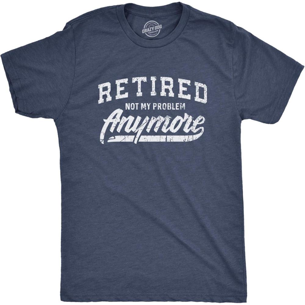 imageFunny Retirement T Shirts for Men Sarcastic Tees for Retirement Party Seniors and Retired GuysHeather Navy Not My Problem