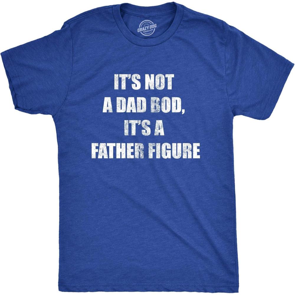 imageMens Its Not A Dad BOD Its A Father Figure T Shirt Funny Fathers Day Novelty TeeHeather Royal