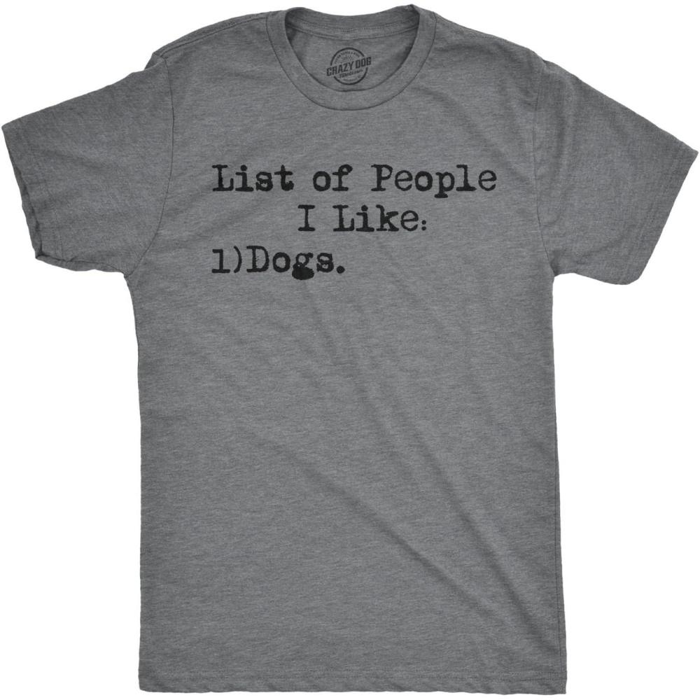 imageMens List of People I Like Dog T Shirt Funny Sarcastic Animal Lover Cool NoveltyDark Heather Grey