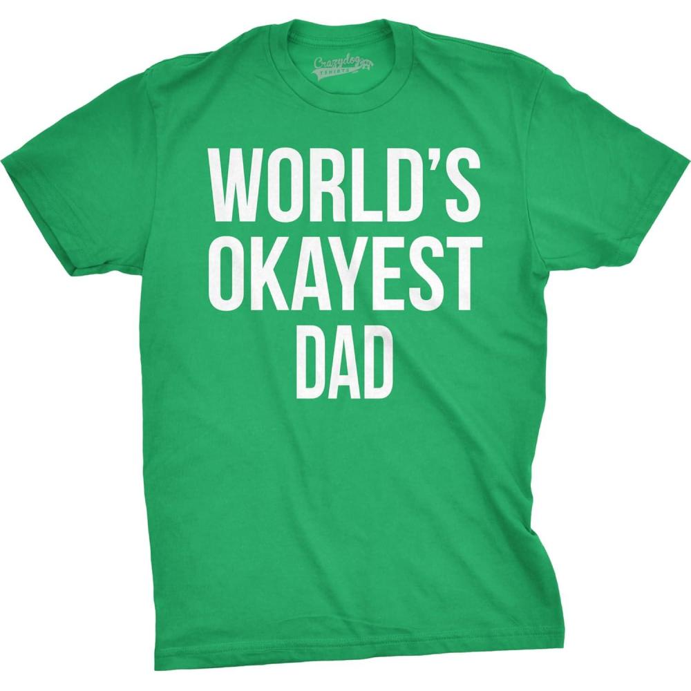 imageMens Okayest Dad T Shirt Funny Sarcastic Novelty Gift for Husband Fathers DayGreen