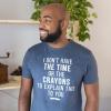 Crazy Dog I Don’t Have The Time Or The Crayons to Explain This to You Funny Sarcastic Shirt(Light Heather Grey)