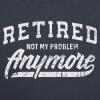 Funny Retirement T Shirts for Men – Sarcastic Tees for Retirement Party, Seniors, and Retired Guys(Heather Navy – Not My Problem)