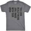 Crazy Dog Mens You Look Really Weird Doing That with Your Head T Shirt Funny Sarcasm Tee(Dark Heather Grey)