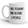 Crazy Dog T-Shirts I Like Fishing and Maybe 3 People Mug Funny Fathers Day Outdoors Coffee Cup – 11oz