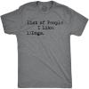 Mens List of People I Like Dog T Shirt Funny Sarcastic Animal Lover Cool Novelty(Dark Heather Grey)