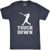 Mens Touch Down Funny Mocking Sarcastic Baseball Player Sports Tee(Heather Navy)