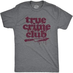 Crazy Dog Mens T Shirts Funny Sarcastic Humor Adult Joke Tees for Guys(Dark Heather Grey – True Crime)