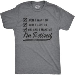 Funny Retirement T Shirts for Men – Sarcastic Tees for Retirement Party, Seniors, and Retired Guys(Dark Heather Grey – Don’t Want to)