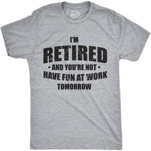 Funny Retirement T Shirts for Men – Sarcastic Tees for Retirement Party, Seniors, and Retired Guys(Light Heather Grey – You’re Not)