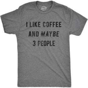 Mens I Like Coffee and Maybe 3 People Funny Graphic Sarcastic Novelty T Shirt(Dark Heather Grey)