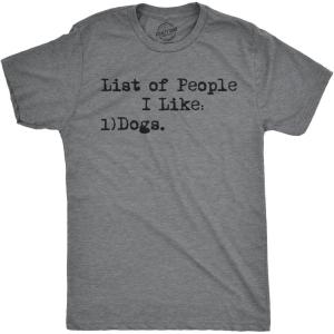 Mens List of People I Like Dog T Shirt Funny Sarcastic Animal Lover Cool Novelty(Dark Heather Grey)