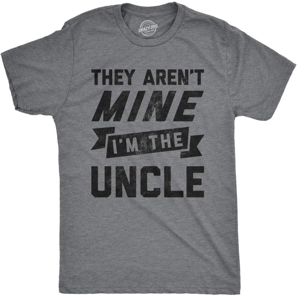 imageCrazy Dog Mens Funny Uncle T Shirts Sarcastic Family Tees for GuysThey Arent Mine